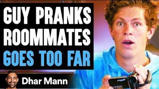 Guy PRANKS Roommates GOES TOO FAR ft Ben Azelart  Dhar Mann [upl. by Nahgam]