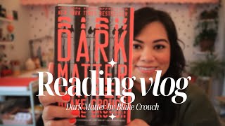 Reading Vlog and Book Review  Dark Matter by Blake Crouch [upl. by Borroff473]