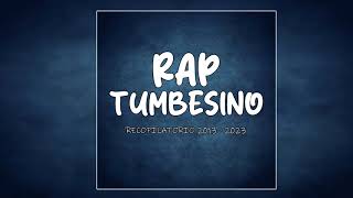 RAP TUMBESINO  RECOPILATORIO 2013  2023 Parte 4 VIDEOCLIPS EP amp ALBUMES [upl. by Aihseket964]