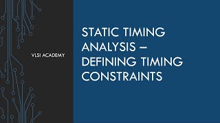 STA lec16 defining inputoutput constraints part 2  static timing analysis tutorial  VLSI [upl. by Zanze589]