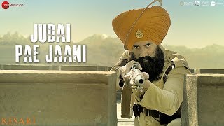 Judai Pae Jaani  Kesari  Akshay Kumar amp Parineeti Chopra  Yuvraj Hans [upl. by Wildon]