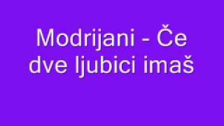 Modrijani  Če dve ljubici imaš [upl. by Kore]