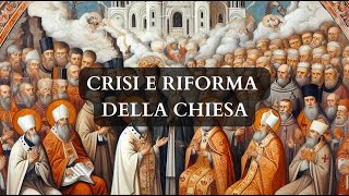 Crisi e riforma della Chiesa [upl. by Smith]