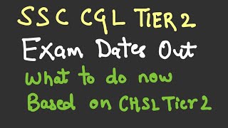 SSC CGL TIER 2 DATES OUT  WHAT TO DO NEXT [upl. by Myca]