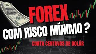 Operando Forex com Risco Mínimo Vantagens de Usar uma Conta Centavos FOREX CONTA CENTS [upl. by Ennaehr]