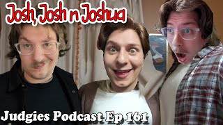 Oops All Josh Judgies Pod Ep 161 [upl. by Relyuc]