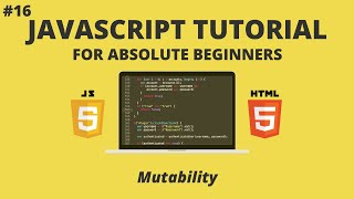 JavaScript for Beginners 16  Mutability [upl. by Meadow]