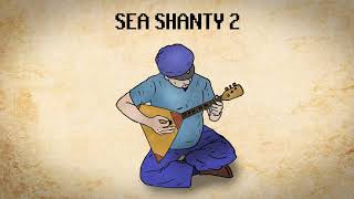 Sea Shanty 2 Real Instruments [upl. by Naiditch341]