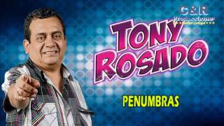 TONY ROSADO  PENUMBRAS [upl. by Daryl]