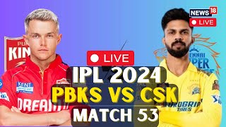 IPL 2024 LIVE PBKS Vs CSK LIVE  PBKS Vs CSK Match LIVE  PBKS Vs CSK Match LIVE Updates  N18L [upl. by Manthei]