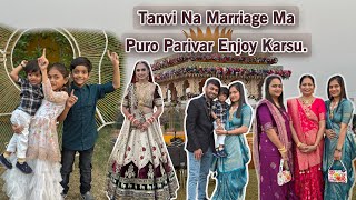 Tanvi Na Marriage Ma Puro Parivar Enjoy Karsu [upl. by Bigelow]