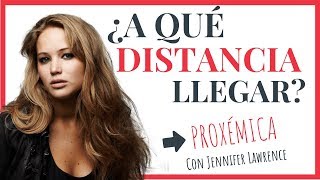 Proxémica 🔥 4 tipos de DISTANCIAS humanas con Jennifer Lawrence [upl. by Neelrad75]