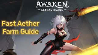 Awaken Astral Blade  Fast Farm Aether Guide amp Location [upl. by Akcinehs639]