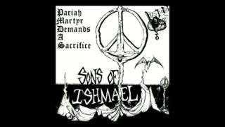 Sons Of Ishmael  Pariah Martyr Demands1987 [upl. by Amati]