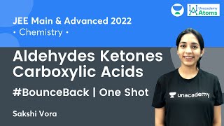 Aldehydes Ketones Carboxylic Acids One Shot  BounceBack Series  Unacademy Atoms  Sakshi Vora [upl. by Pliner233]