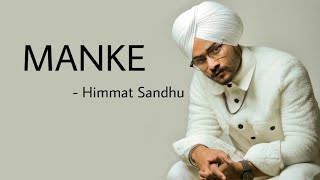 MANKE  Himmat Sandhu Full Song  Latest Punjabi Songs  Snap Paru [upl. by Akihsar]