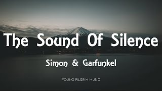 Simon amp Garfunkel  The Sound Of Silence Lyrics [upl. by Leahcimnaj541]