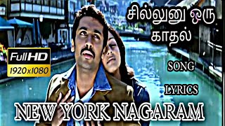 New York Nagaram Song Lyrical Video  Sillunu Oru kadhal  ARRahman  Suriya  Jyothika [upl. by Janeva540]