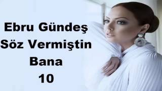 Ebru Gündeş  Söz Vermiştin Bana [upl. by Cyrano411]