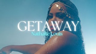 Nathalie Louis  Getaway Official Lyrics Video [upl. by Claresta]