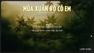 MÙA XUÂN ĐÓ CÓ EM LOFI  BÙI PHI LONG  NHẠC BOLERO LOFI HAY NHẤT  NẾU CHIỀU NAY LỠ HẸN KHÔNG VỀ [upl. by Brost]