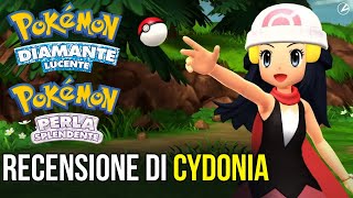 Pokemon Diamante Lucente e Perla Splendente RECENSIONE di CYDONIA [upl. by Keraj]