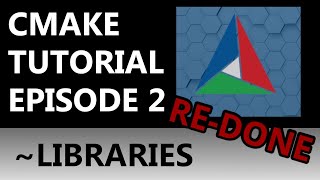 CMake Tutorial EP 2  Libraries  Installing  Pairing with Executables  REDONE [upl. by Loomis553]