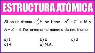 Si en un átomo E tiene  A2– Z2 16 y A  Z  8 Determinar el número de neutrones [upl. by Barrett]