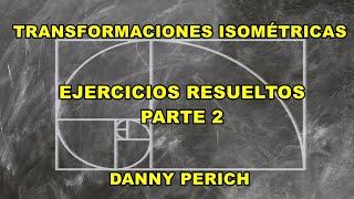 ✔️Transformaciones Isométricas  Parte 2  Ejercicios resueltos  Traslación  Rotación  Simetrías [upl. by Hsizan]