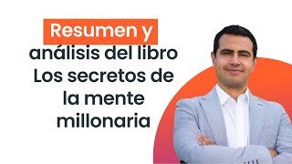 RESUMEN Y ANÁLISIS del libro LOS SECRETOS DE LA MENTE MILLONARIA💰📚 [upl. by Delwin]