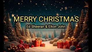 Merry Christmas lyrics Ed Sheeran and Elton John [upl. by Amimej]