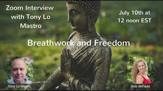 Breathwork and Freedom with Tony LoMastro [upl. by Stralka]