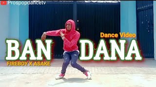 Fireboy DML amp Asake  BANDANA  Dance Video prospop [upl. by Aikem]