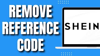 How To Remove Reference Code On Shein Easy 2023 [upl. by Popelka497]