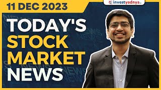 Todays Stock Market News  11122023  Aaj ki Taaza Khabar [upl. by Tommi]