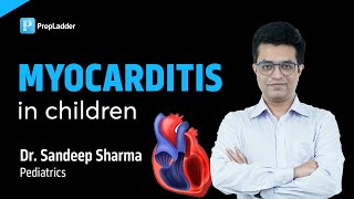 quotMyocarditis in Childrenquot by Dr Sandeep Sharma [upl. by Redmund]