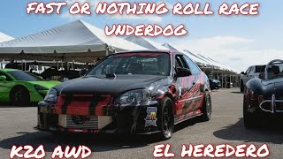 FAST OR NOTHING ROLL RACE UNDERDOG EL HEREDERO [upl. by Larimor786]