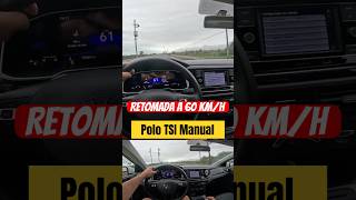 Retomada a 60 kmh POLO TSI MANUAL [upl. by Derfniw]