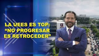 LA UEES ES TOP “NO PROGRESAR ES RETROCEDER” [upl. by Arondel]