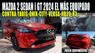 MAZDA 2 SEDAN I GRAND TOURING 2024 💲🔴 VERSIÓN MÁS EQUIPADA [upl. by Lim]