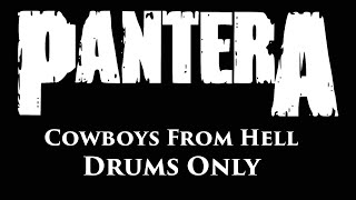 Pantera Cowboys From Hell DRUMS ONLY [upl. by Shaper635]