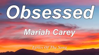 Mariah Carey  Obsessed Lyrics [upl. by Levison]