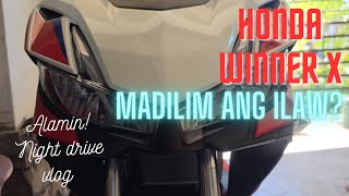 Honda Winner X Madilim ang Ilaw Night Vlog [upl. by Essirehc]