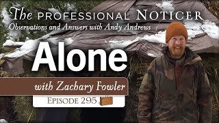 Alone with Zachary Fowler [upl. by Niliak]