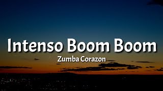 Intenso Boom Boom  Zumba Corazon Lyrics quotE a bunda dela bate bate bate Bate batequot Tiktok Song [upl. by Lyall]