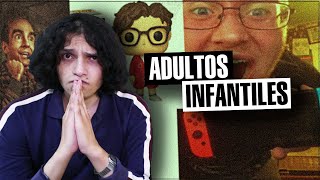 ADULTOS INFANTILIZADOS  ¬ ͟ʖ ¬ [upl. by Ymrej]