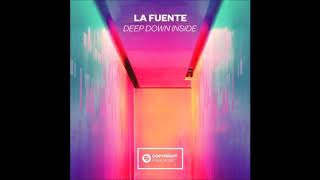 La Fuente  Deep Down Inside Extended Mix [upl. by Portia]