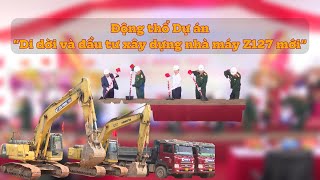 Động thổ Dự án “Di dời và đầu tư xây dựng nhà máy Z127 mới”  Thái Nguyên TV [upl. by Arratoon]