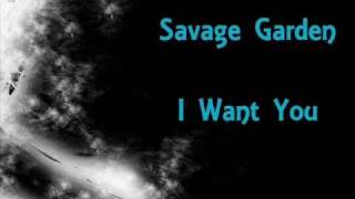 Savage Garden I Want You Lyrics [upl. by Nylecsoj]