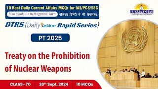 Treaty on the Prohibition of Nuclear Weapons  70  By Laxmikant Jaybhaye  Lukmaan IAS [upl. by Learsiy803]